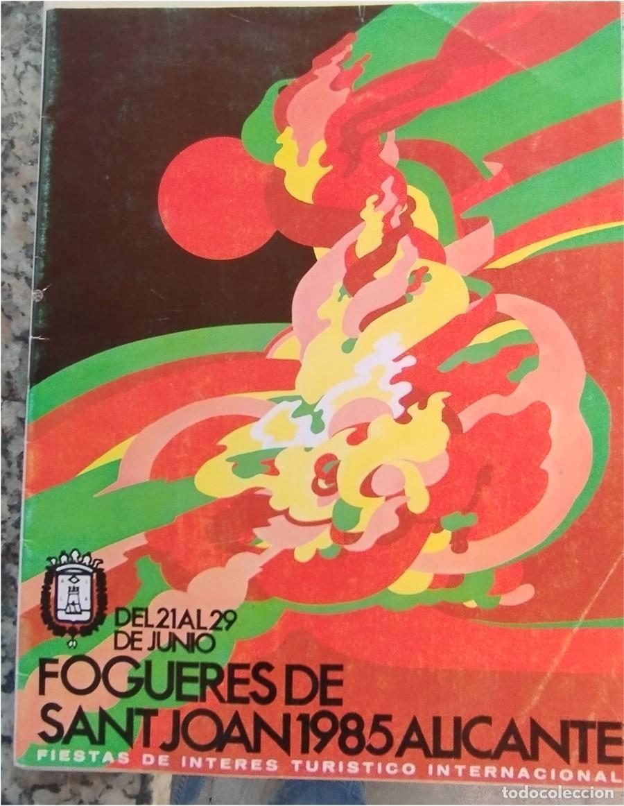 Folletos de turismo: FOGUERES ALICANTE FOLLETO PROGRAMA DE LAS FIESTAS DE HOGUERAS DE SAN JUAN A&Ntilde;O 1985