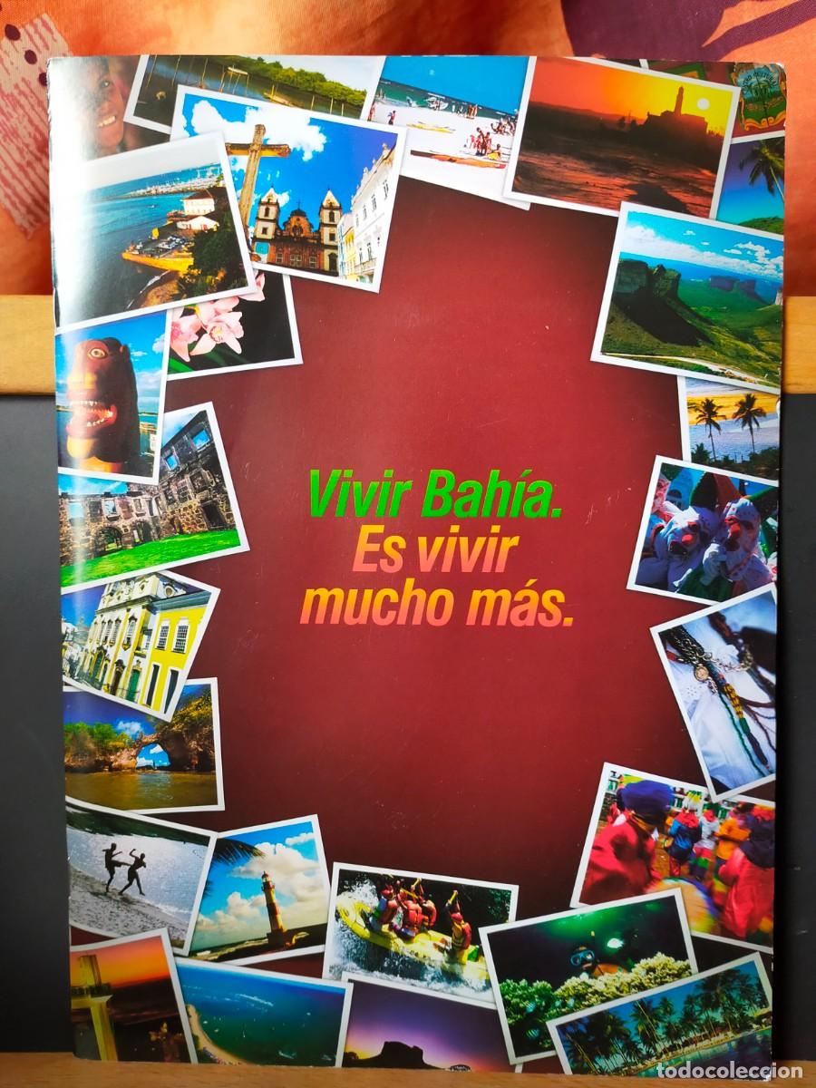 Folletos de turismo: BAH&Iacute;A. VIVIR BAH&Iacute;A ES VIVIR MUCHO M&Aacute;S. GOBIERNO DE BAH&Iacute;A / MINISTERIO DE TURISMO GOBIERNO DE BRASIL.