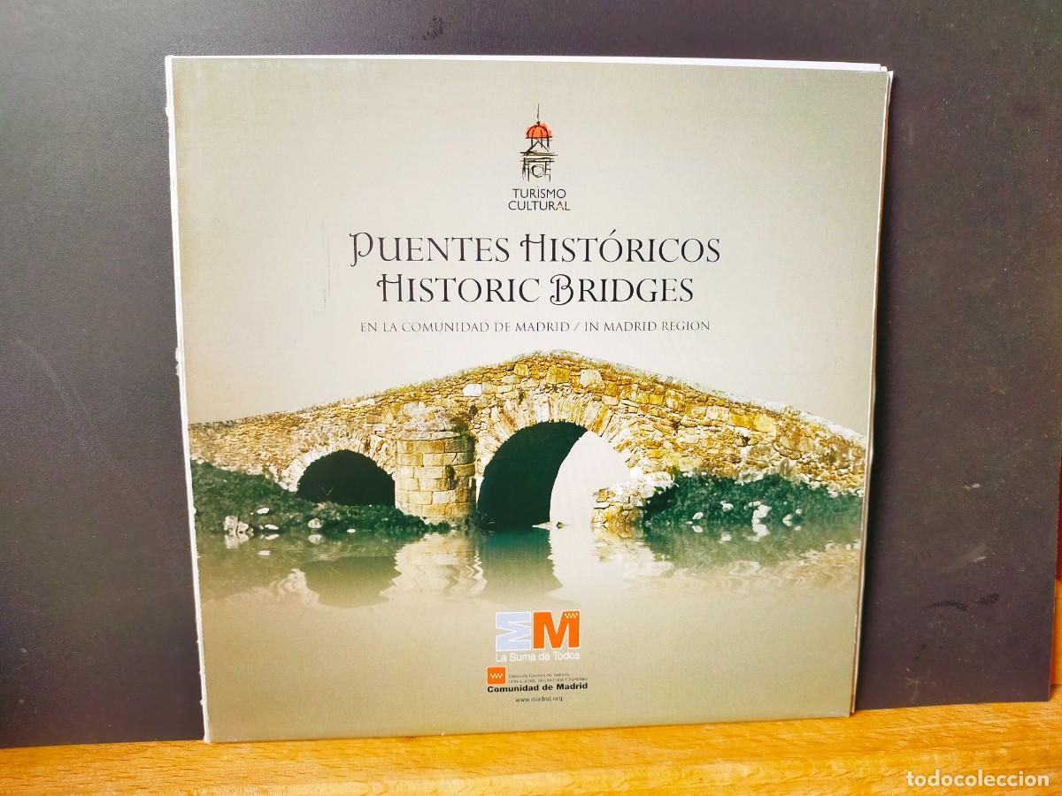 Folletos de turismo: MADRID. PUENTES HIST&Oacute;RICOS. HISTORIC BRIDGES. COMUNIDAD DE MADRID. SAL Y QU&Eacute;DATE. PATRIMONIO NACIONA