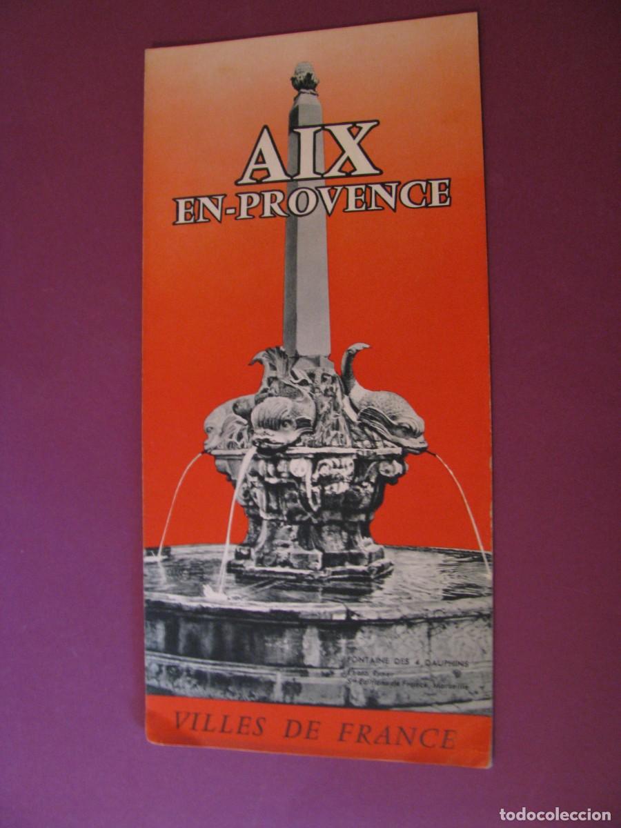 Folletos de turismo: FOLLETO DE TURISMO DE LOS A&Ntilde;OS 50. VILLES DE FRANCE. AIX EN PROVENCE.