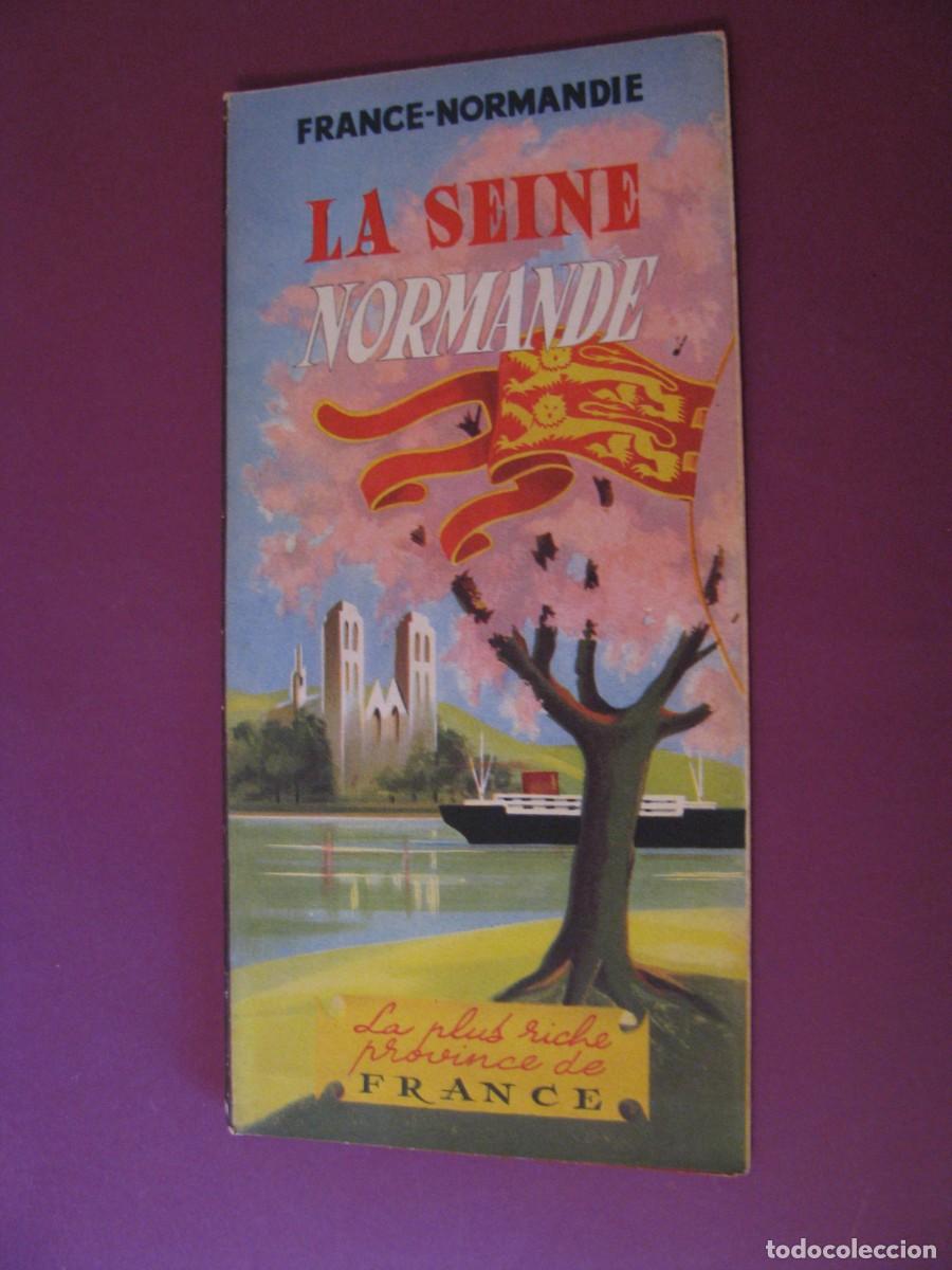 Folletos de turismo: FOLLETO DE TURISMO DE LOS A&Ntilde;OS 50. FRANCIA. LA SEINE NORMANDE