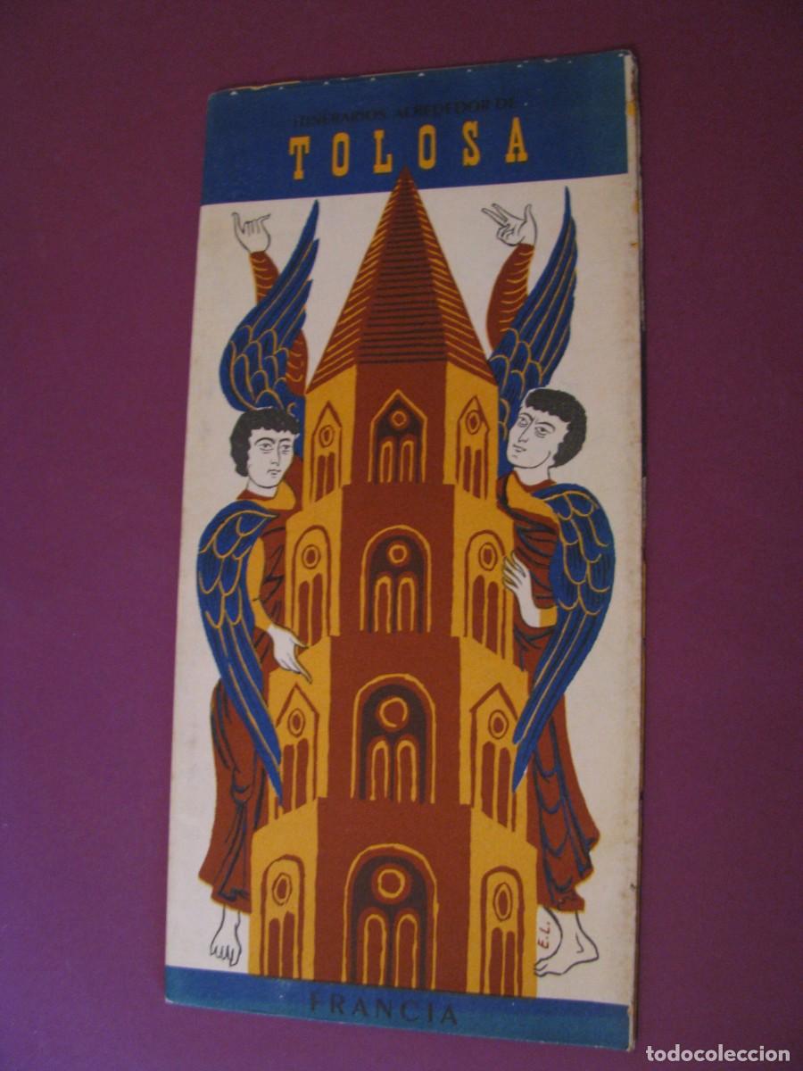 Folletos de turismo: FOLLETO DE TURISMO DE LOS A&Ntilde;OS 50. FRANCIA. ITINERARIOS ALREDEDOR DE TOLOSA.