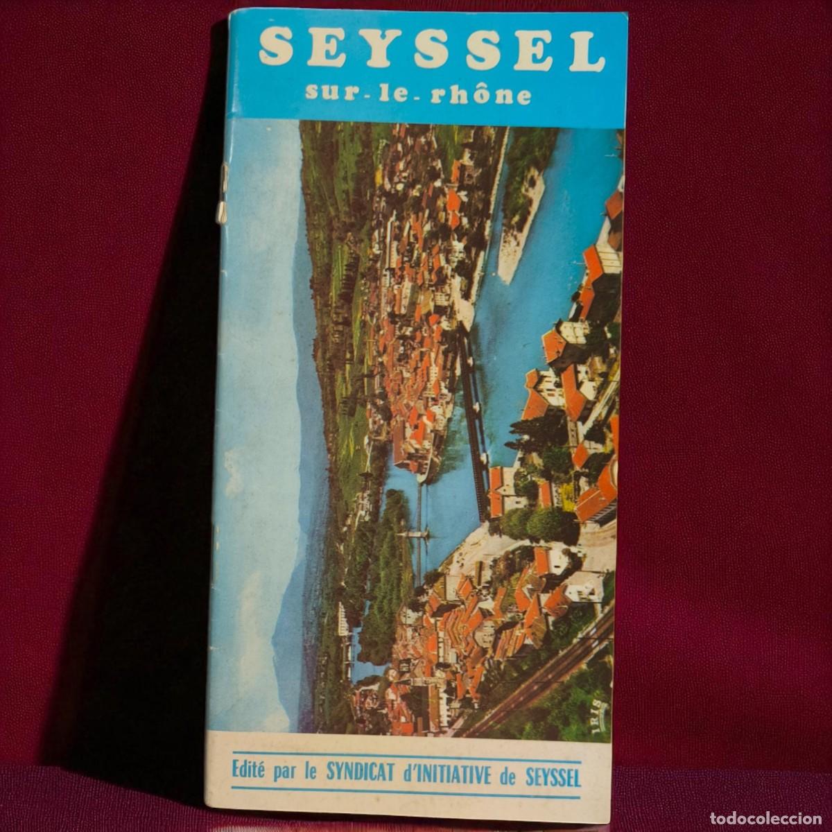 Foglietti di turismo: Antiguo Folleto Tur&iacute;stico De Seyssel Sur Le Rh&ocirc;ne &ndash; Encanto Retro De Francia