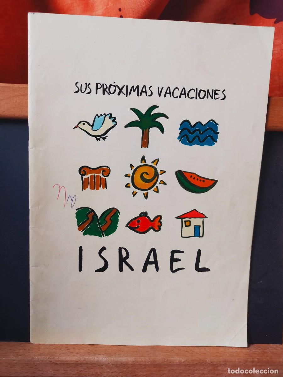 Folletos de turismo: ISRAEL. SUS PR&Oacute;XIMAS VACACIONES. MINISTRY OF TOURISM. SIN FECHAR. 24 P&Aacute;GS.