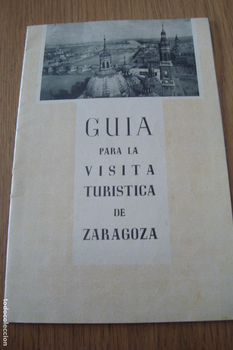 Folletos de turismo: GUIA PARA LA VISITA ARTISTICA DE ZARAGOZA. FOTOGRAFIAS GARRABELLA. CASA SABATER.