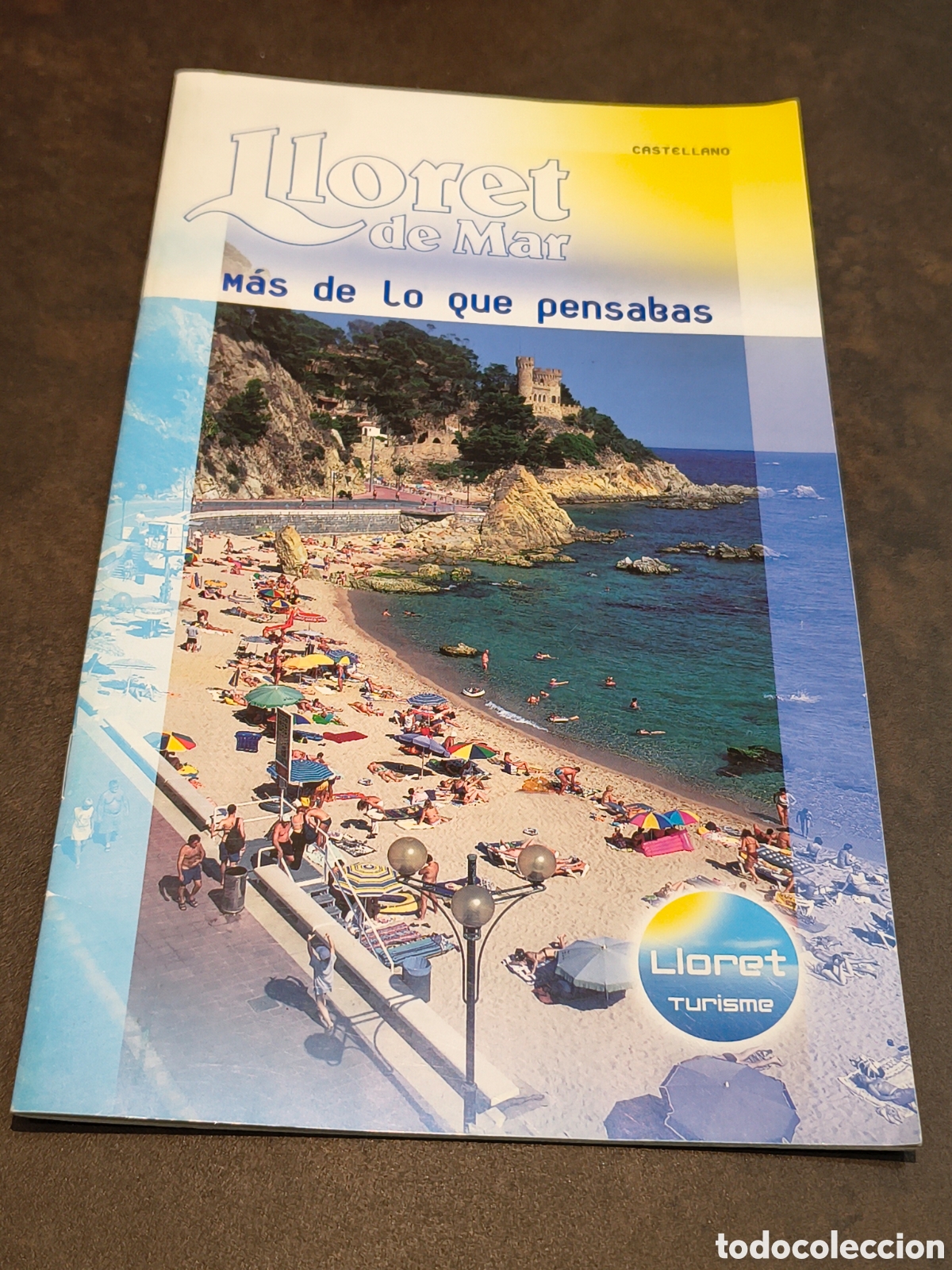 Folletos de turismo: LLORET DE MAR. BARCELONA. MAS DE LO QUE PENSABAS. FOLLETO EN CASTELLANO