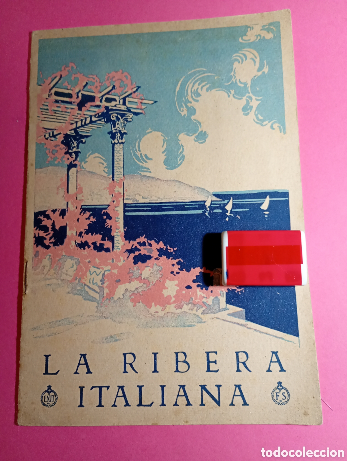 Folletos de turismo: Folleto E.N.I.T. La Ribera Italiana - &Eacute;poca Mon&aacute;rquica (Saboya) - Ferrovie dello Stato F.S. 1930s ca