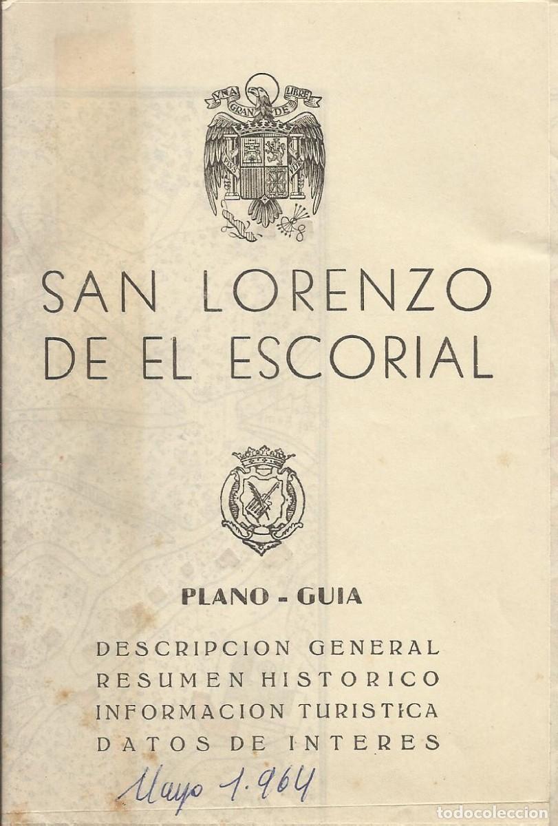 Folletos de turismo: San Lorenzo de El Escorial. Plano Gu&iacute;a Turismo. 12 p&aacute;ginas. Dentro est&aacute; el mapa. 1964. 16x11 cm.