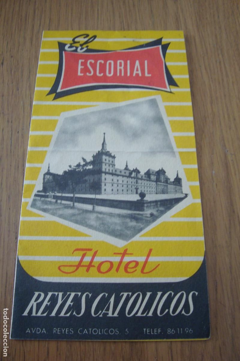 Folletos de turismo: ANTIGUO FOLLETO HOTEL REYES CATOLICOS EL ESCORIAL A&Ntilde;OS 50?