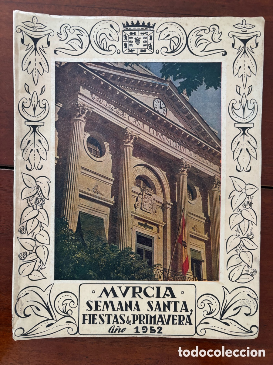 Folletos de turismo: Revista programa fiestas Semana Santa y Primavera. Murcia 1952