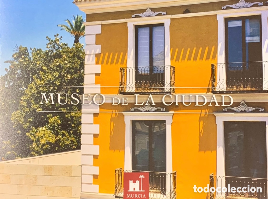 Folletos de turismo: Folleto. Museo de la Ciudad. Ayuntamiento de Murcia. Tropa. 2005.