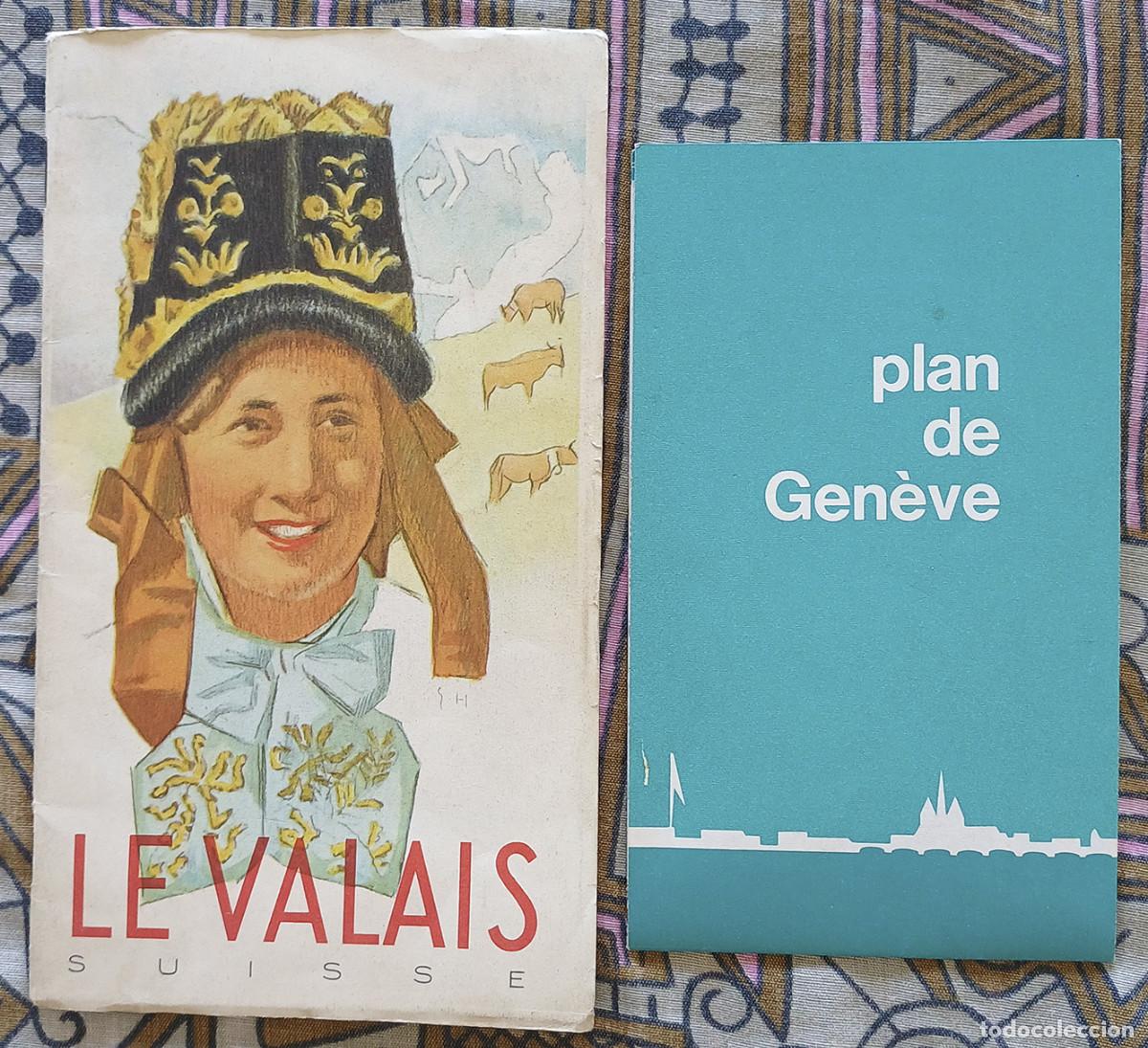 Folletos de turismo: Dos folletos tur&iacute;sticos de Suiza. LE VALAIS y GEN&Egrave;VE.