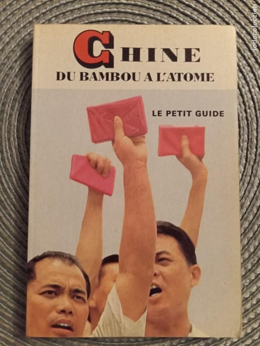 Folletos de turismo: 1 GUIA DE ** CHINA DEL BAMBU AL ATOMO,** ..FERNAND GIGON EN FRANCES . 1968 FOTOS