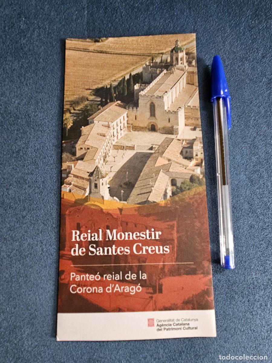 Folletos de turismo: Folleto Tur&iacute;stico Desplegable Del Real Monestir De Santes Creus, Pante&oacute; Reial De La Corona D&acute;Arag&oacute;