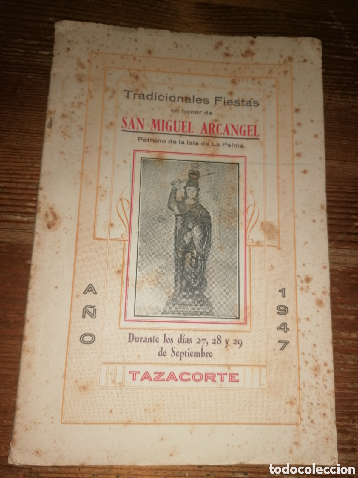 Folletos de turismo: TRADICIONALES FIESTAS EN HONOR DE SAN MIGUEL ARC&Aacute;NGEL - TAZACORTE - 1947 - LA PALMA