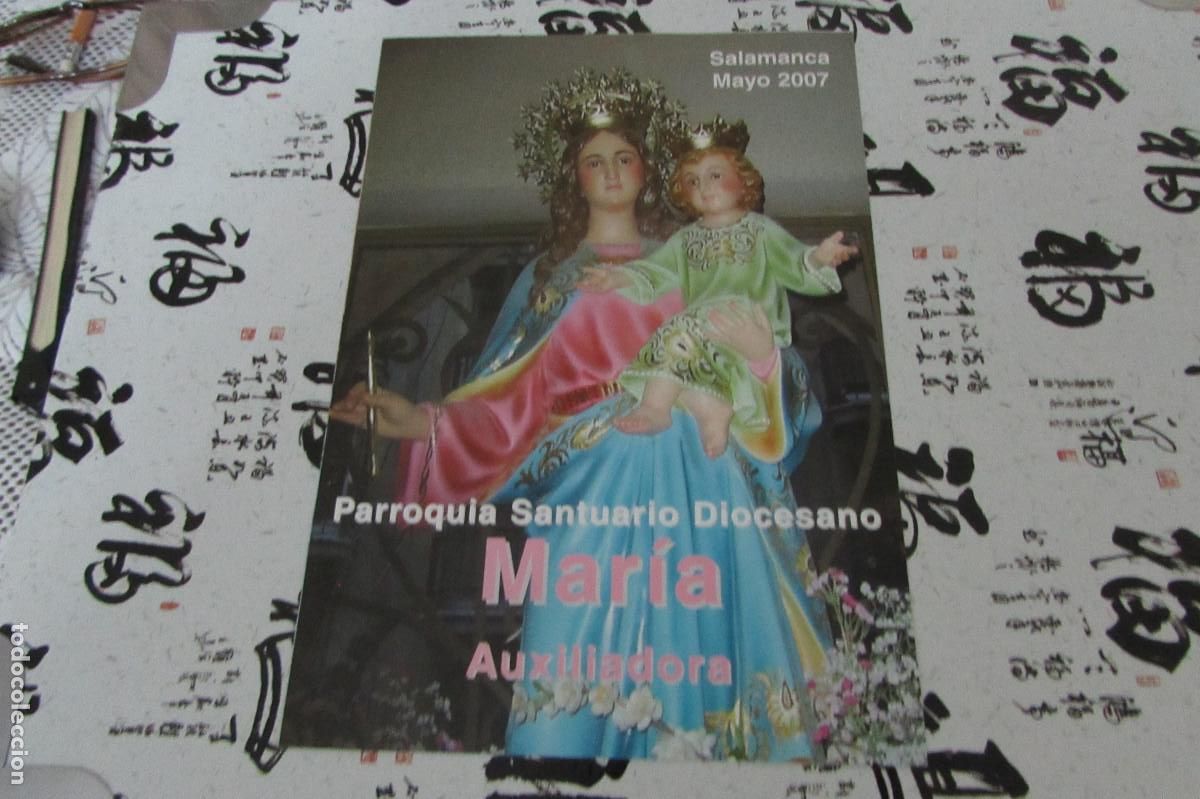 Folletos de turismo: SALAMANCA MAYO 2007 PARROQUIA SANTUARIO DIOCESANO MARIA AUXILIADORA