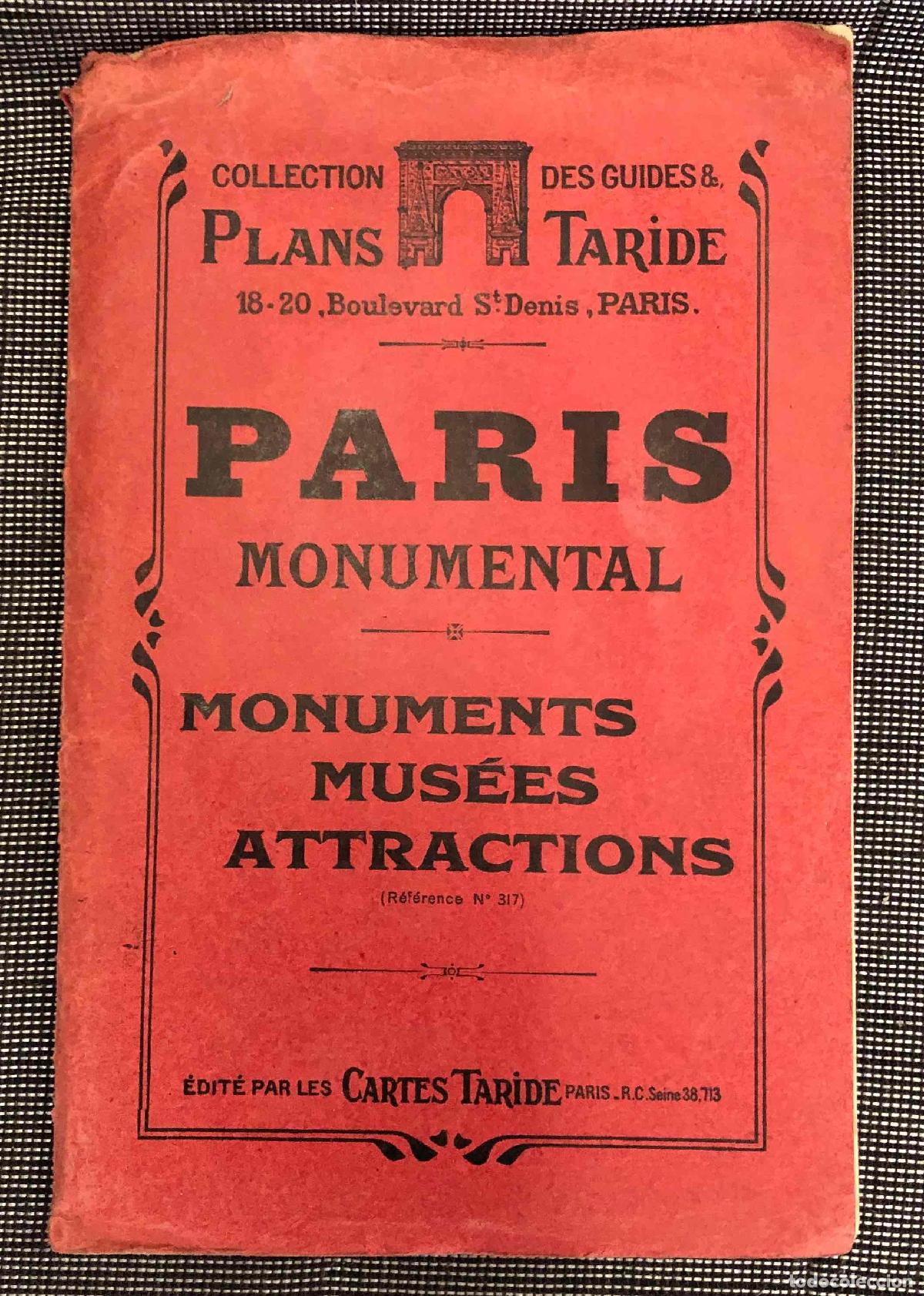 Folletos de turismo: COLLECTION DES GUIDES & PLANS TARIDE. PARIS MONUMENTAL MONUMENTS MUS&Eacute;ES ATTRACTIONS C.1925