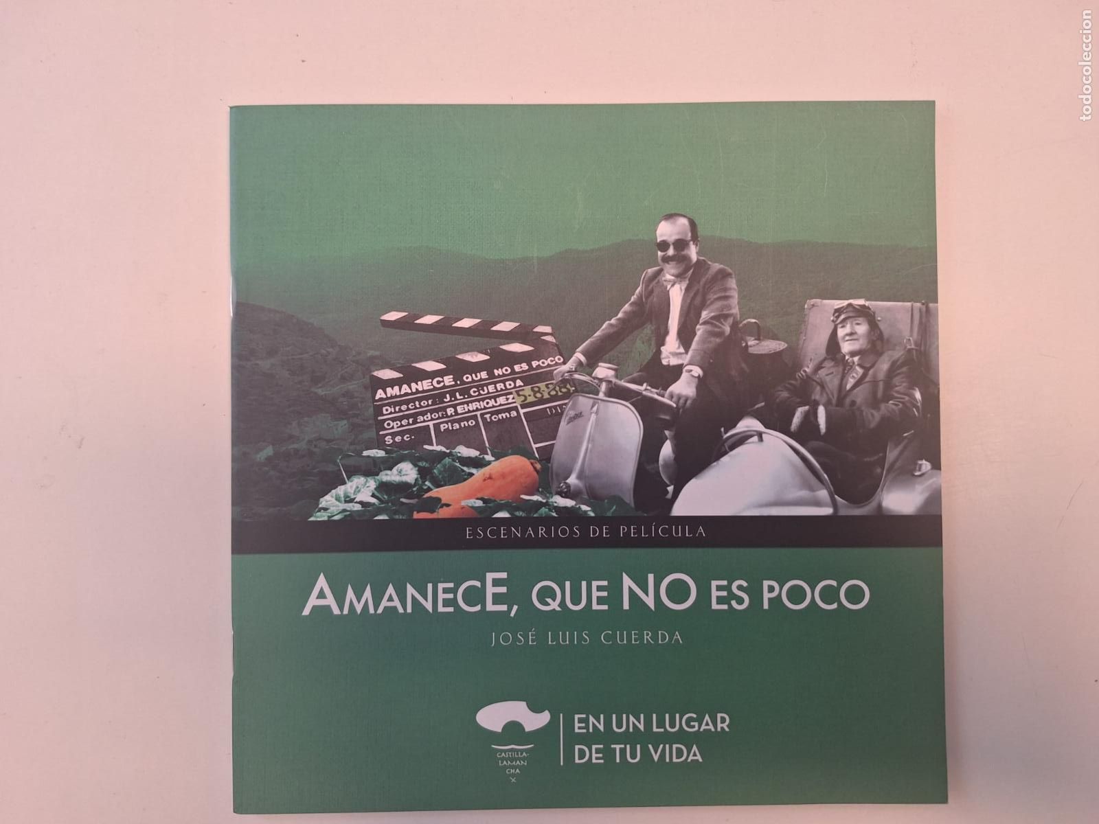 Folletos de turismo: Folleto Amanece, que no es poco Jos&eacute; Luis Cuerda Escenarios de pel&iacute;cula Castilla-La Mancha Cine