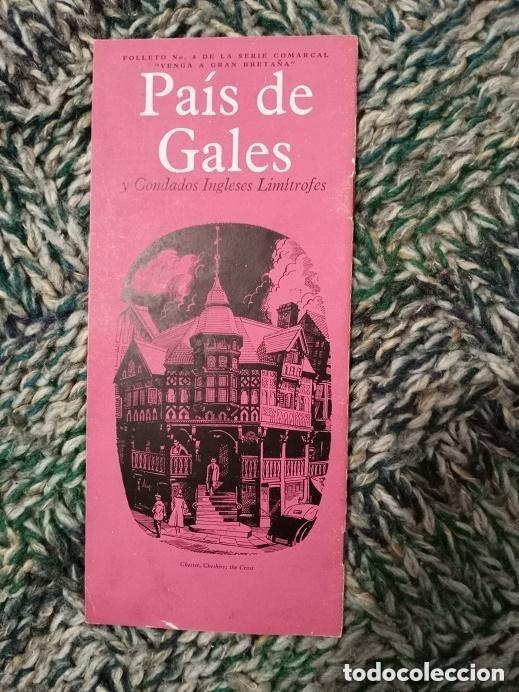 Folletos de turismo: FOLLETO ANTIGUO PAIS DE GALES Y CONDADOS INGLESES LIMITROFRES -Serie comarcal Venga a Gran Breta&ntilde;a