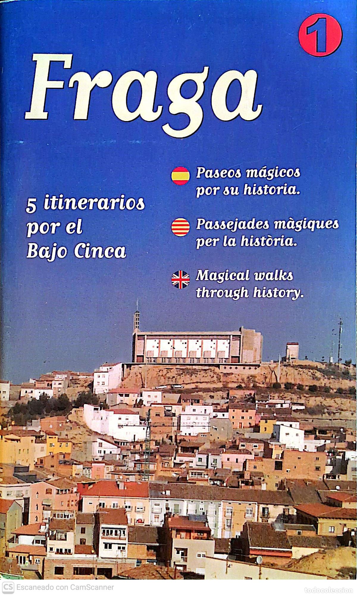 Folletos de turismo: Fraga. N&ordm; 1 5 Itinerarios por el Bajo Cinca. Paseos m&aacute;gicos por su historia. Escrito en espa&ntilde;ol, ca
