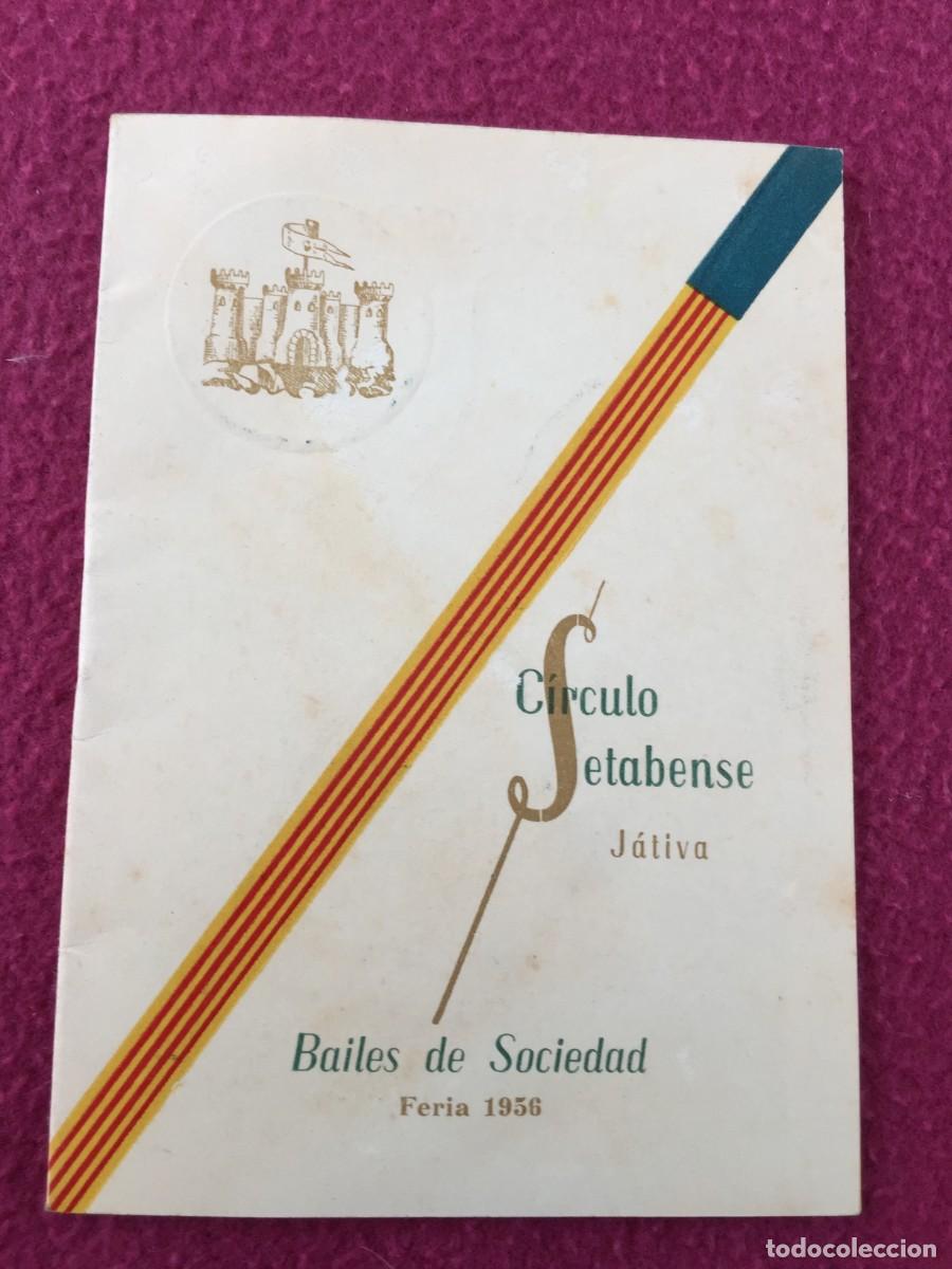 Folletos de turismo: REVISTA CON INVITACION DEL CIRCULO SETABENSE DE JATIVA - XATIVA FERIA 1956 - BAILES DE SOCIEDAD
