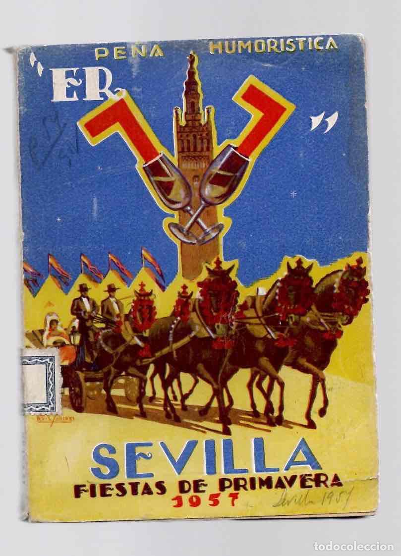 Folletos de turismo: SEVILLA FIESTAS DE PRIMAVERA 1957. PE&Ntilde;A HUMORISTICA