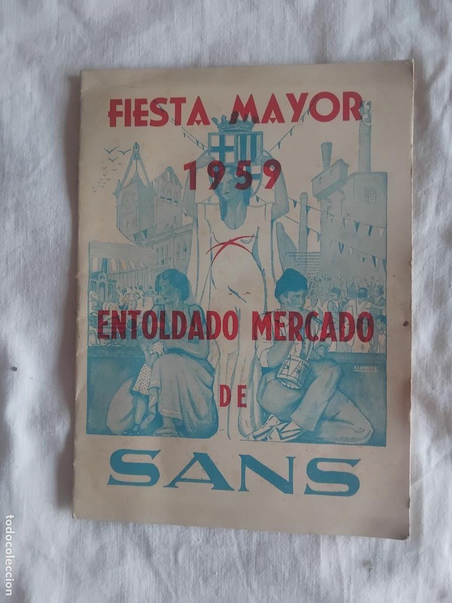 Folletos de turismo: FIESTA MAYOR 1959 ENTOLDADO MERCADO DE SANS. (JOSE GUARDIOLA, RAMON CALDUCH, DODO ESCOLA)