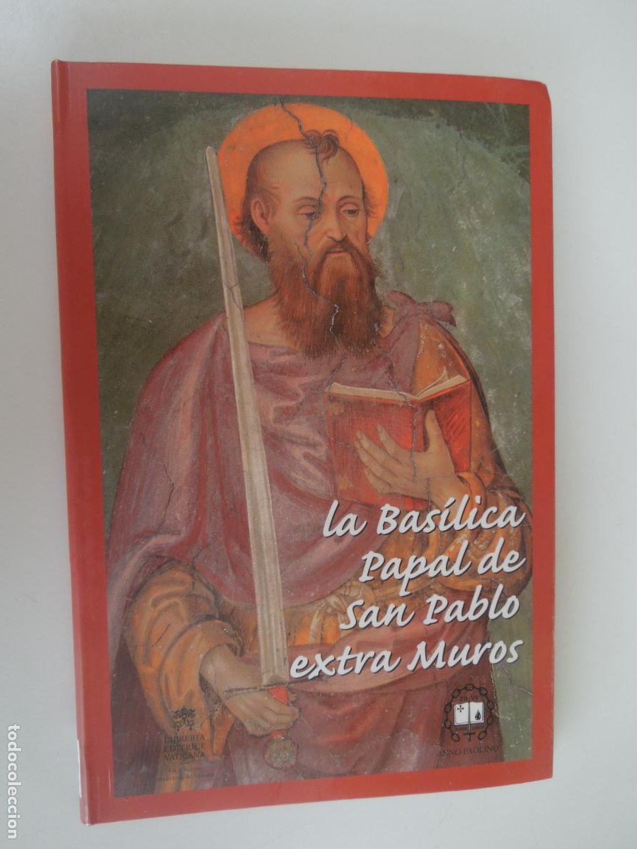 Folletos de turismo: LA BAS&Iacute;LICA PAPAL DE SAN PABLO EXTRA MUROS - GU&Iacute;A ILUSTRADA - LIBRER&Iacute;A EDITRICE VATICANA.