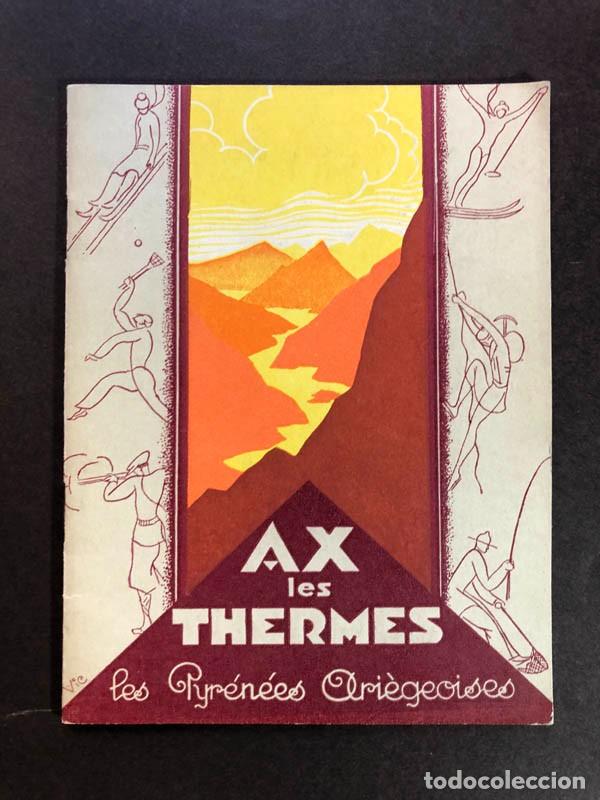 Folletos de turismo: FOLLETO TURISMO / AX LES THERMES ( FRANCIA ) PIRINEOS / A&Ntilde;O 1930 / 22 P&Aacute;GINAS