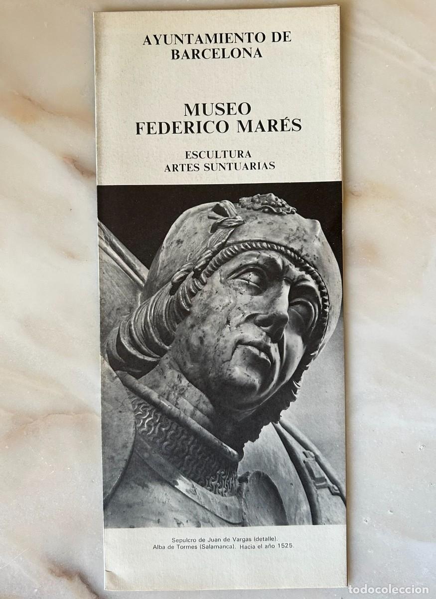 Folletos de turismo: MUSEO FEDERICO MAR&Eacute;S - ESCULTURA - ARTES SUNTUARIAS - AYUNTAMIENTO DE BARCELONA - 1971
