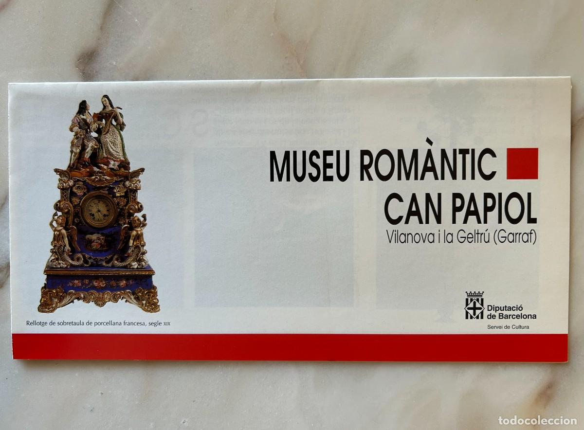Folletos de turismo: MUSEU ROM&Agrave;NTIC CAN PAPIOL - VILANOVA I LA GELTR&Uacute; - GARRAF - DIPUTACI&Oacute; DE BARCELONA - 1995