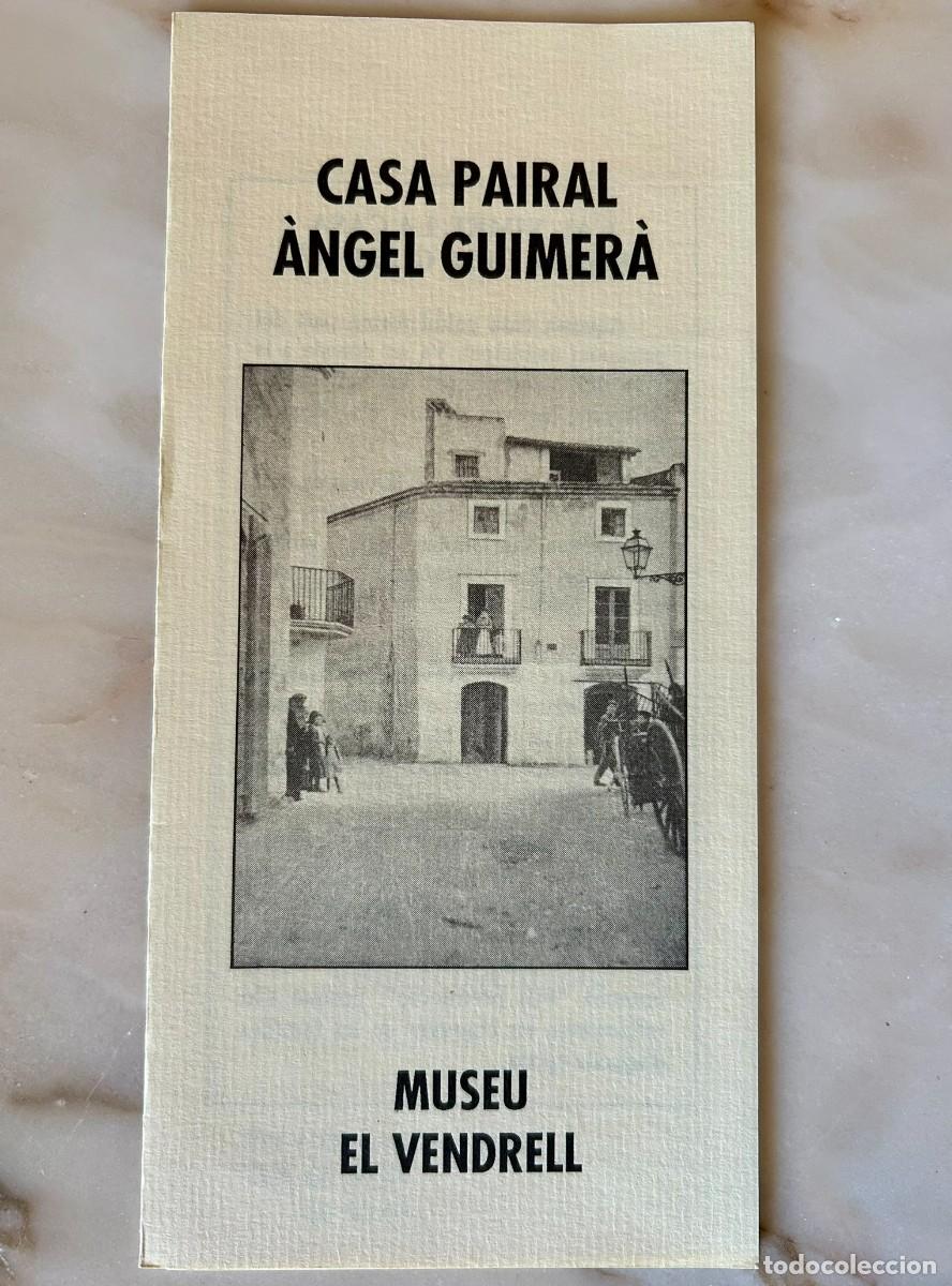Folletos de turismo: CASA PAIRAL &Agrave;NGEL GUIMER&Agrave; - MUSEU - EL VENDRELL - 1992 - CATAL&Agrave;