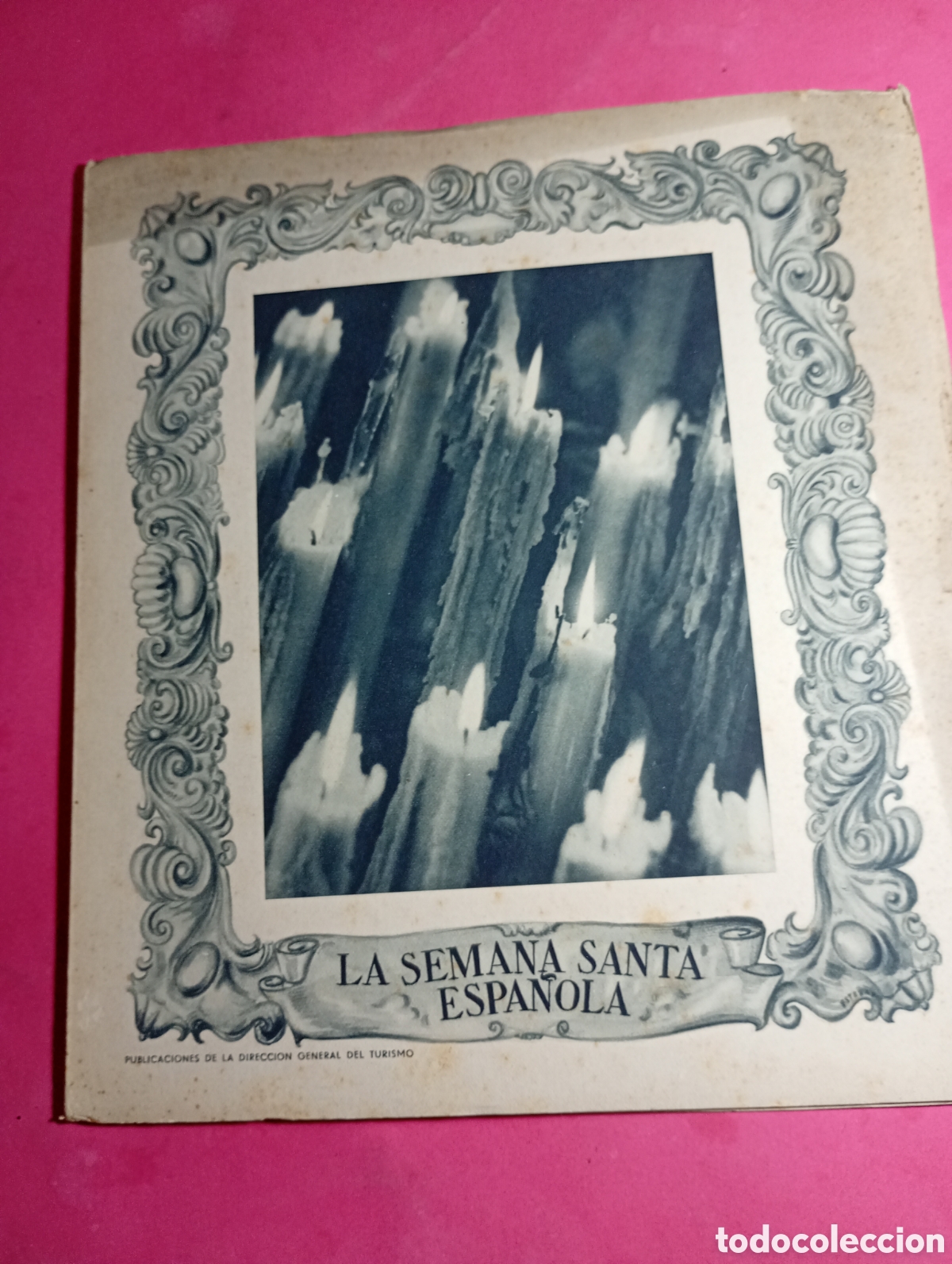 Folletos de turismo: LA SEMANA SANTA ESPA&Ntilde;OLA PUBLICA DIRECCI&Oacute;N GENERAL DEL TURISMO 1938/51&acute;s ca.
