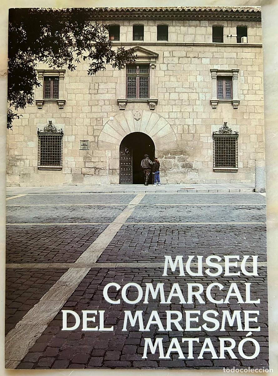 Folletos de turismo: MUSEU COMARCAL DEL MARESME MATAR&Oacute; - FULLET INFORMATIU - CATAL&Agrave; - 1994