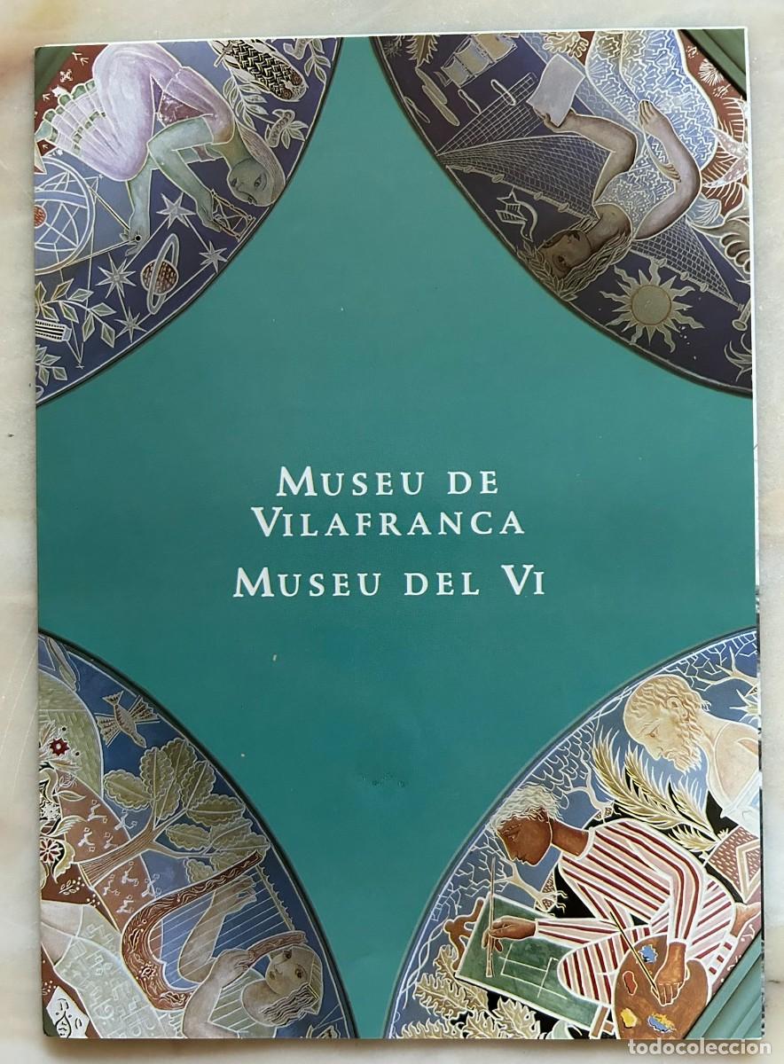 Folletos de turismo: MUSEU DE VILAFRANCA - MUSEU DEL VI - VINSEUM - 1992