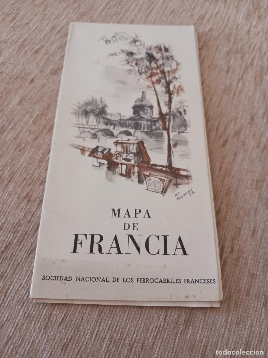 Folletos de turismo: antiguo desplegable turistico, mapa de francia, ferrocarriles franceses, idioma espa&ntilde;ol, 1953