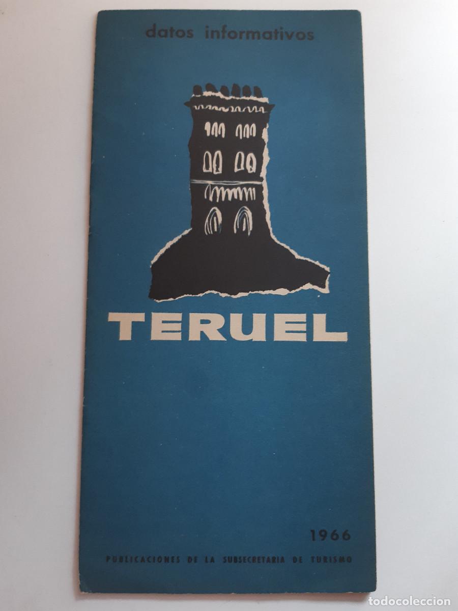 Folletos de turismo: TERUEL FOLLETO DE SUBSECRETARIA TURISMO 1966 DATOS INFORMATIVOS PUBLICACIONES DE DIRECCION GENERAL