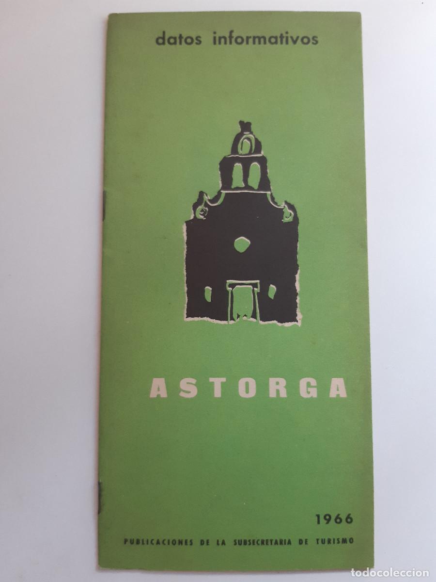 Folletos de turismo: ASTORGA FOLLETO DE SUBSECRETARIA TURISMO 1966 DATOS INFORMATIVOS PUBLICACIONES DE DIRECCION GENERAL