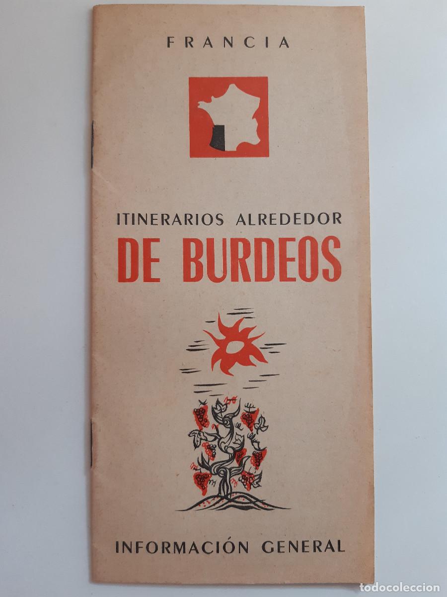 Folletos de turismo: FRANCIA ITINERARIO ALREDEDOR DE BURDEOS INFORMACION GENERAL TURISMO Libreto publicidad turistica
