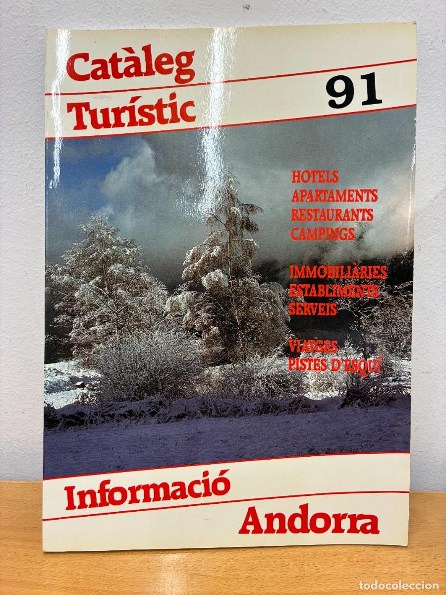 Folletos de turismo: INFORMACI&Oacute; ANDORRA. CAT&Agrave;LEG TUR&Iacute;STIC 91. TEXTOS EN 6 IDIOMAS.