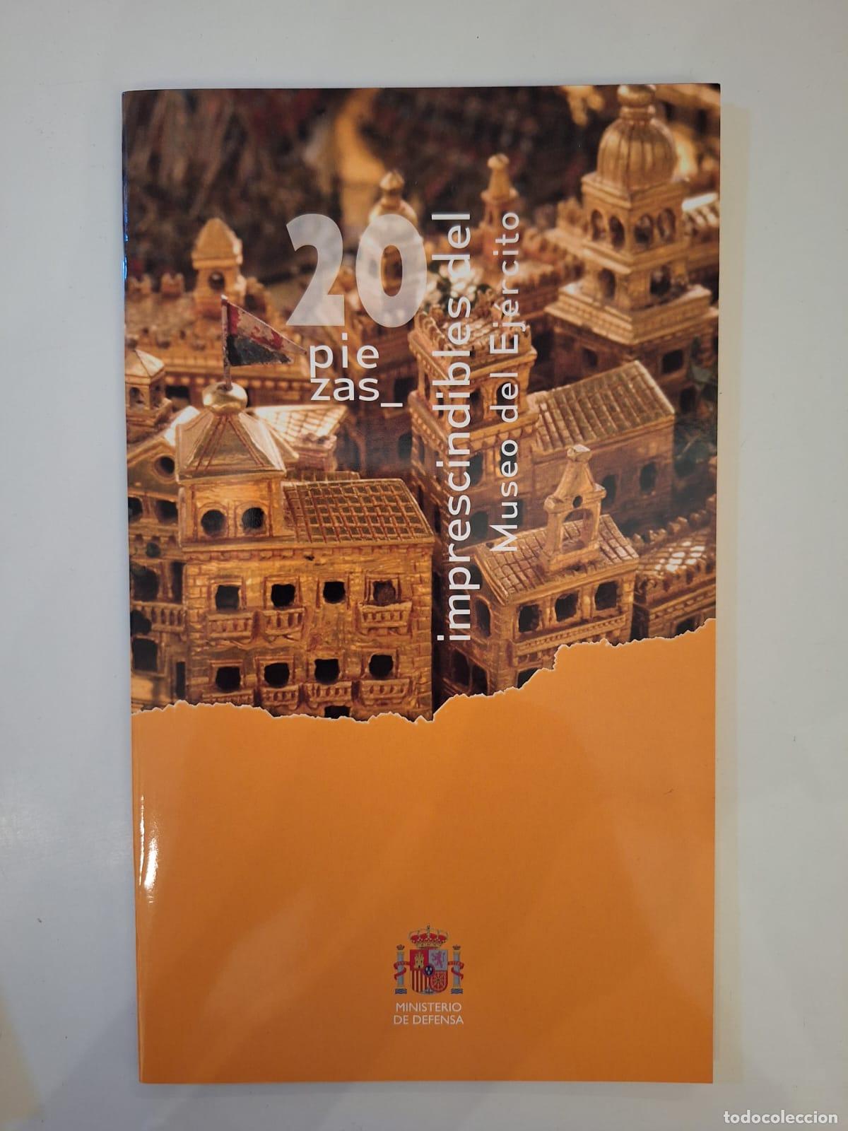 Folletos de turismo: Folleto 20 piezas imprescindibles del Museo del Ej&eacute;rcito Toledo Castilla La Mancha Historia militar