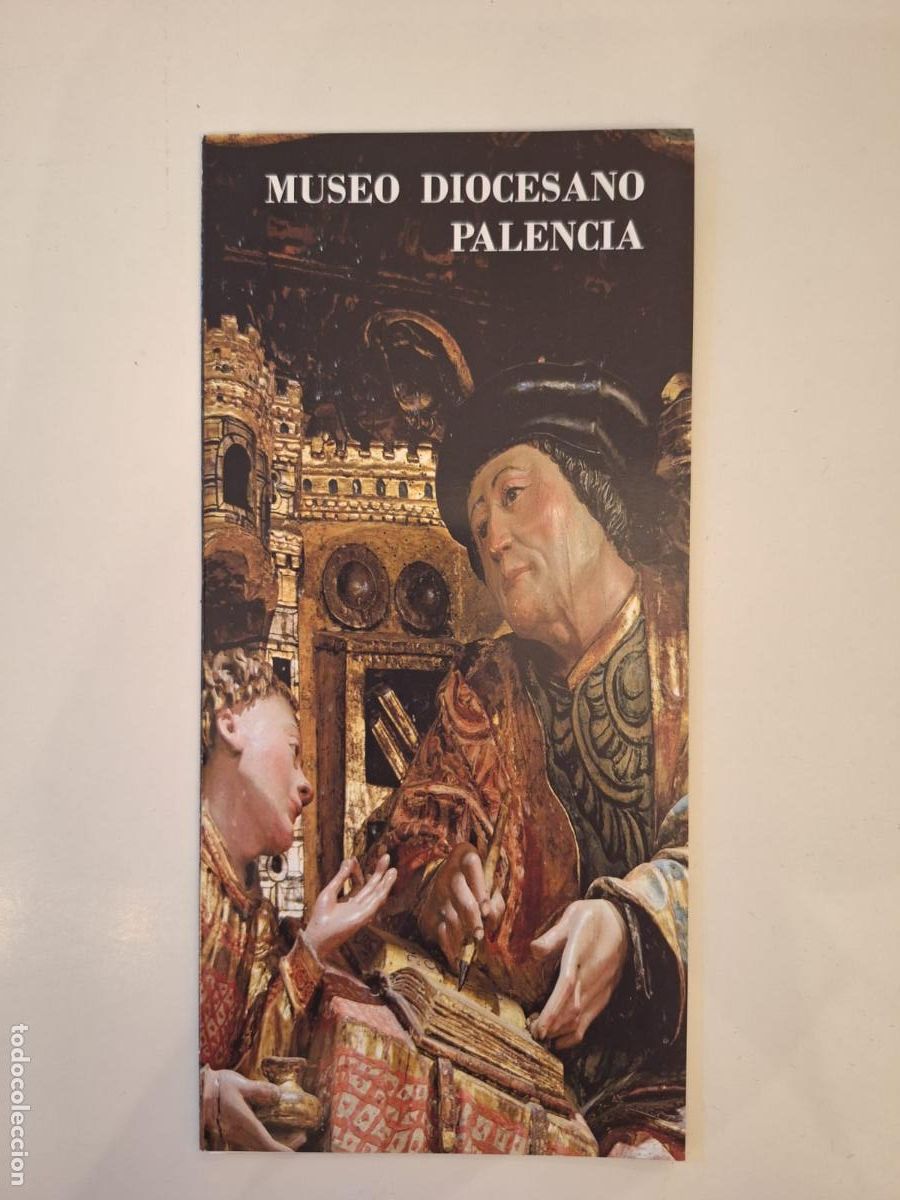 Folletos de turismo: Folleto Museo Diocesano de Palencia Castilla y Le&oacute;n Arte religioso Patrimonio
