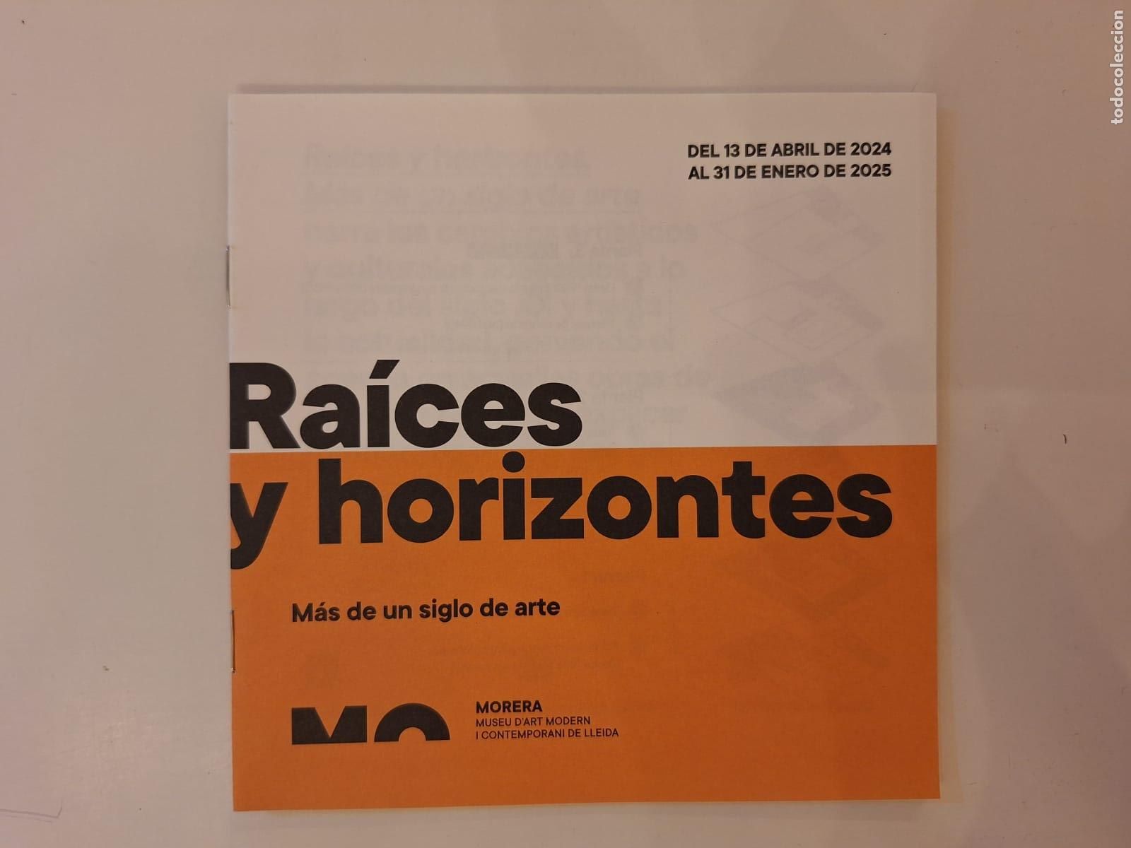 Folletos de turismo: Folleto Exposici&oacute;n Ra&iacute;ces y horizontes MORERA Museu d'Art Modern i Contemporani de Lleida L&eacute;rida