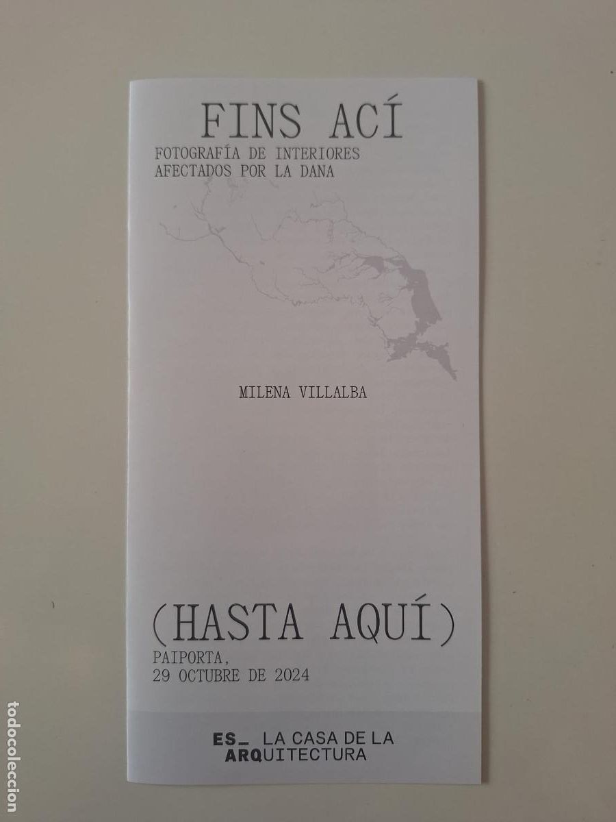 Brochures de tourisme: Folleto exposici&oacute;n Fins ac&iacute; (Hasta aqu&iacute;) Milena Villalba La Casa de la Arquitectura Madrid