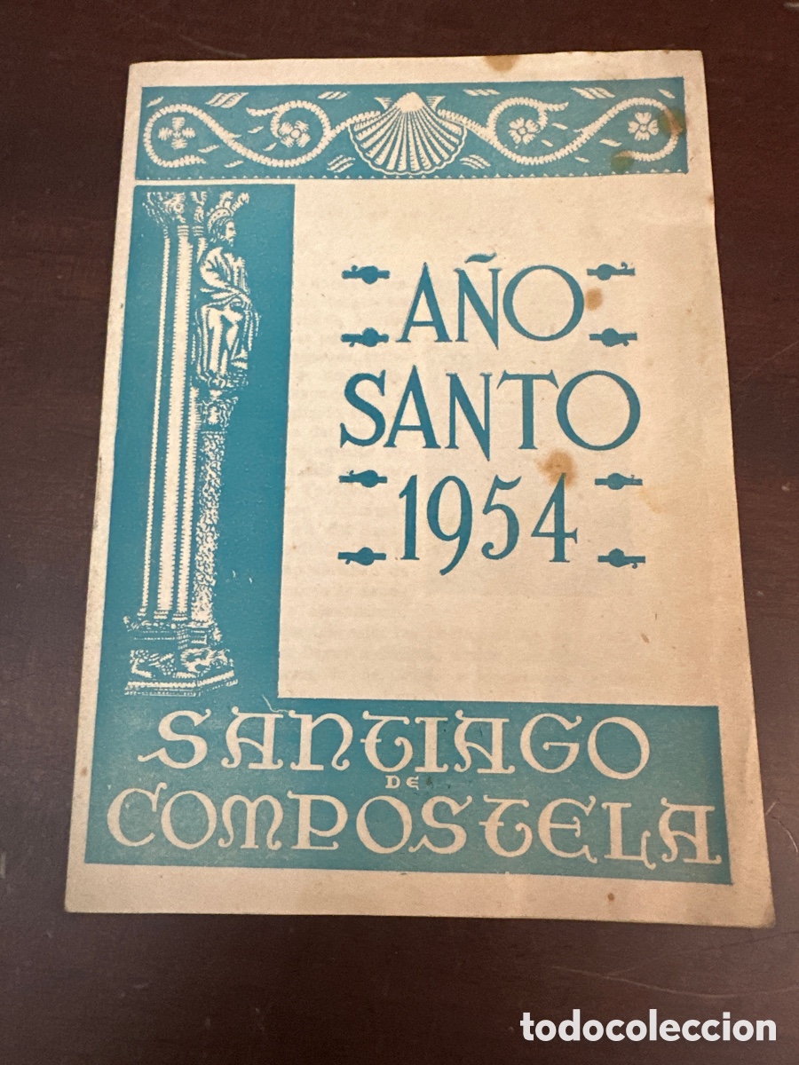 Folletos de turismo: SANTIAGO DE COMPOSTELA.A&Ntilde;O SANTO 1954. FOLLETO DE 16 OAGINAS