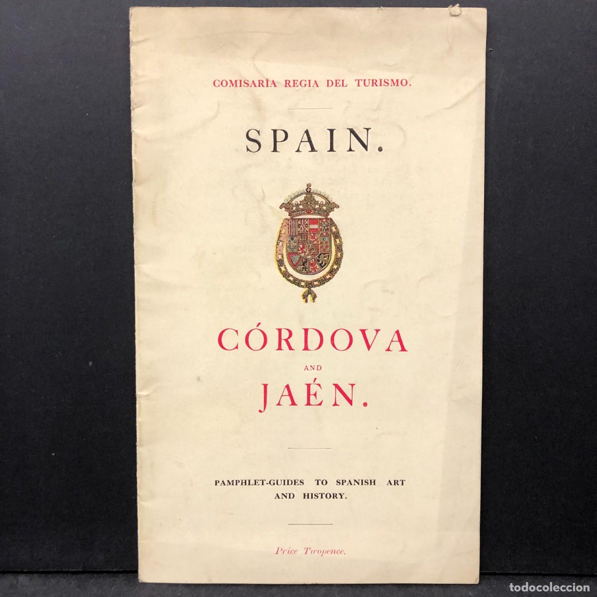 Folletos de turismo: SPAIN - C&Oacute;RDOVA AND JA&Eacute;N - COMISAR&Iacute;A REGIA DEL TURISMO / 1914