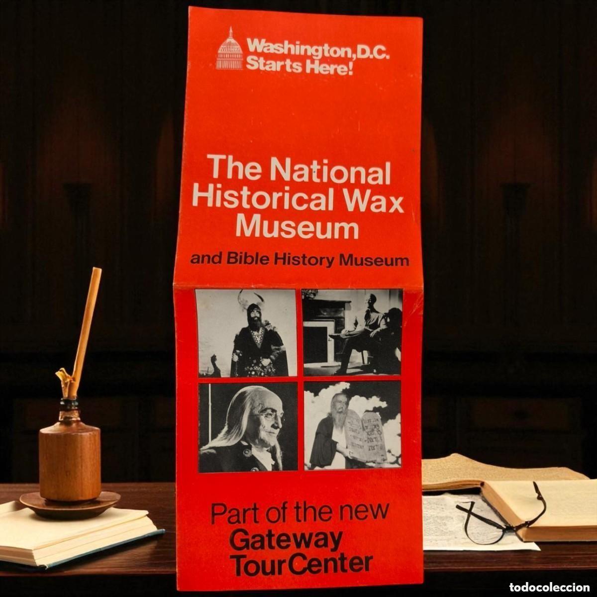 Folhetos de turismo: WASHINGTON D.C. &mdash; FOLLETO ORIGINAL A&Ntilde;OS 70 - THE NATIONAL HISTORICAL WAX MUSEUM