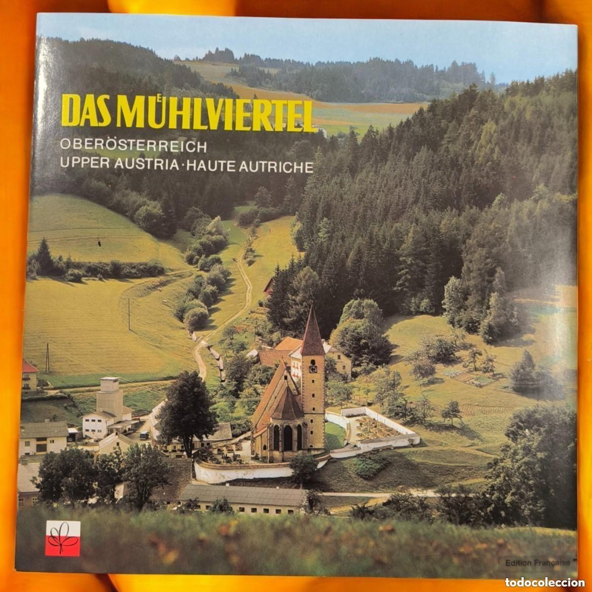 Travel Brochures: Folleto Tur&iacute;stico Antiguo &ldquo;Das M&uuml;hlviertel &ndash; Ober&ouml;sterreich / Upper Austria / Haute Autriche&rdquo;