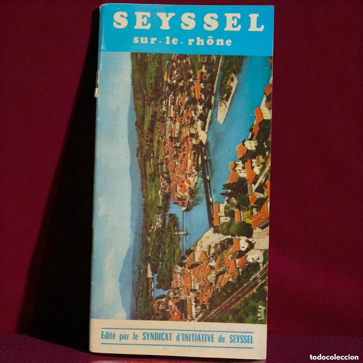 Folletos de turismo: Antiguo Folleto Tur&iacute;stico De Seyssel Sur Le Rh&ocirc;ne &ndash; Encanto Retro De Francia