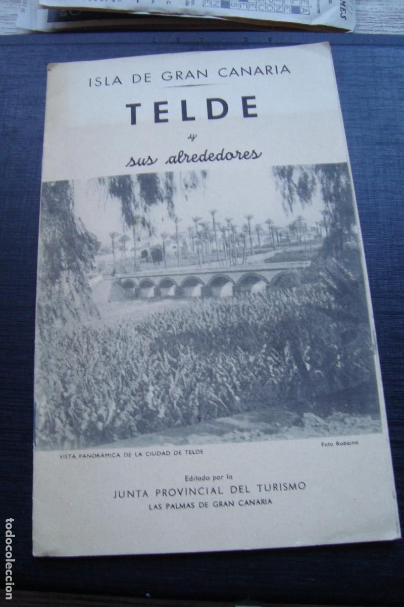 Folletos de turismo: ANTIGUO FOLLETO TURISMO ISLA DE GRAN CANARIA. TELDE Y SUS ALREDEDORES.